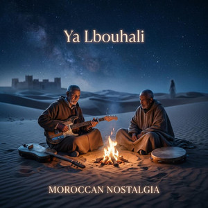 YA LBOUHALI by MOROCCAN NOSTALGIA