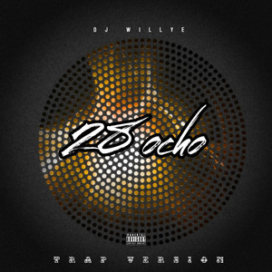 28 OCHO (TRAP) by Dj Willye
