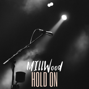 Hold On by MillWood