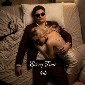 Every Time by 4ib