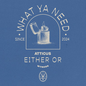 Either Or by ATTICUS