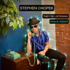 They're Listening (Space Remix)
