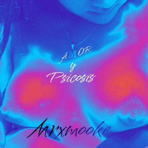 Amor & Psicosis by Bateria $eria Beats, Mrxmooke