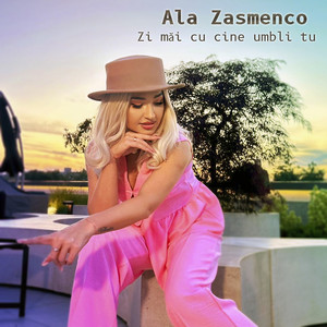 Ala Zasmenco - Zi Măi Cu Cine Umbli Tu