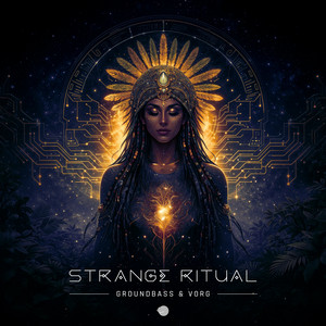 Strange Ritual - Original mix by Groundbass, Vorg