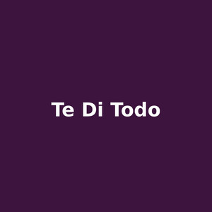 te di todo by Leon Amargo