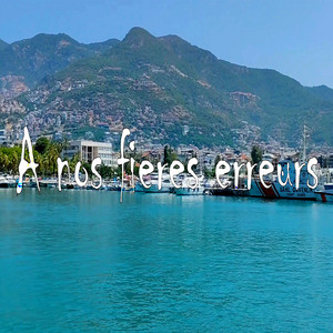 Mistick - A nos fières erreurs