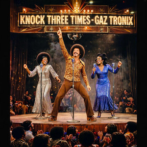 Knock Three Times by GAZ TRONIX