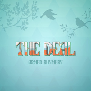 The Deal by Armed Rhymery