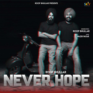 Never Hope by Roop Bhullar