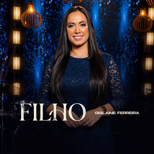 Filho by Gislane Ferreira, Elo da Graça Music