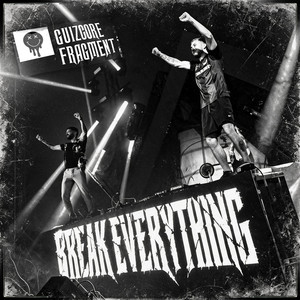 Break Everything by Guizcore, Fragment