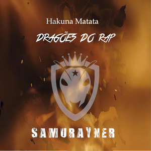 Samurayner - Hakuna Matata (feat. Dragões do Rap)