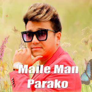 bishnu majhi & anju khadka - Maile Man Parako