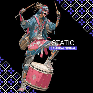 STATIC by SAMURAI SIGNAL