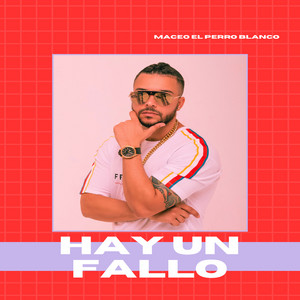 hay un fallo by Maceo El Perro Blanco