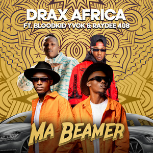 Ma Beamer (feat. Blood Kid Yvok & Ray Dee 408)