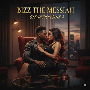 Situationship by Bizz the Messiah