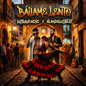 Báilame Lento by Intravenoso, Alandalusbeat