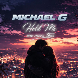 Hold me one more time by Michael G