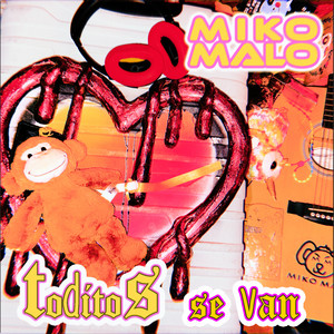 toditos se van by Miko Malo