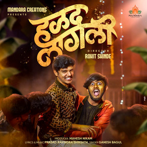 Halad Lagali - Original by Ganesh Bagul, Prasad Shirsath