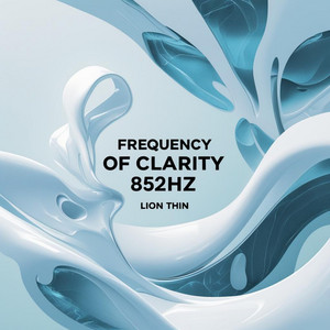 Frequency of Clarity 852 Hz by Lion Thin