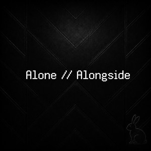 Alone/Alongside by Follow the White Rabbit