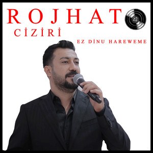 Ez Dinu Hareweme by Rojhat Ciziri