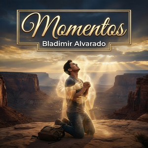 Momentos by Bladimir Alvarado
