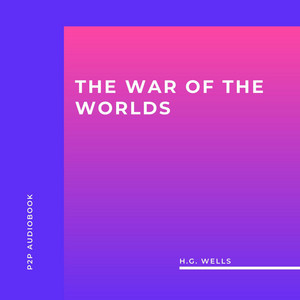 The War of the Worlds (Unabridged)