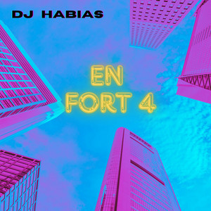 En Fort 4 by Dj Habias