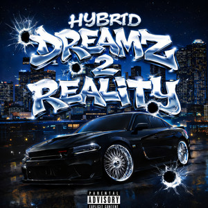 DREAMZ 2 REALITY by HYBRID