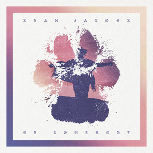 Be Somebody by Sean Jacobs
