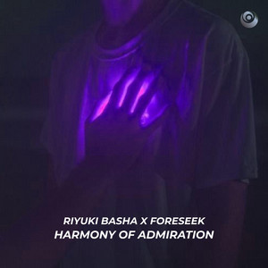 Harmony of Admiration by Riyuki Basha, Foreseek