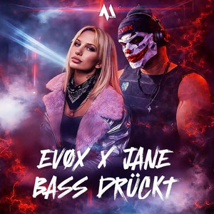 Bass Drückt by EVØX, JANE