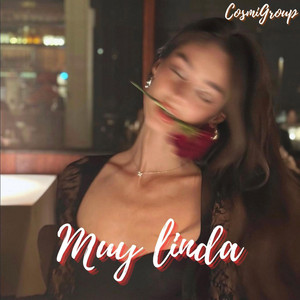 Muy Linda by CosmiGroup