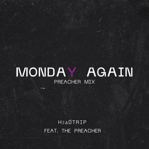 Monday Again - Preacher Mix by Headtrip, The Preacher, #Hatman