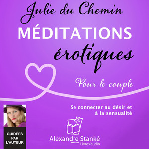 Méditations érotiques pour le couple