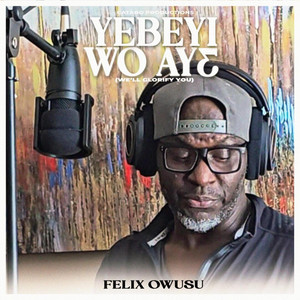 Yebeyi Wo Aye