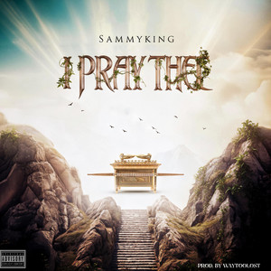 I Pray Thee by Sammyking