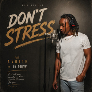 Don't Stress by Avoice, 1K Phew