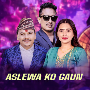 Ishwari Pandey, Shanti Shree Pariyar & Basanta Thapa - Aslewa Ko Gaun