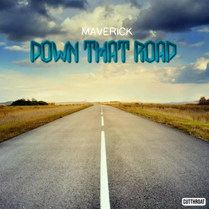 MaverickCTP - Down That Road