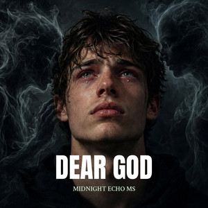 Dear God by Midnight Echo Ms