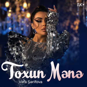 Vefa Serifova - Toxun Mənə