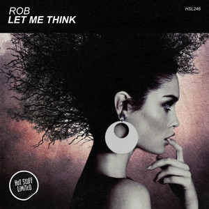 Let Me Think by ROB