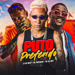 MC Fantaxma, LV no Beat & MC Du Red - Puto Preferido