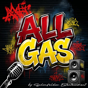All Gas by Schönfelder Entertainment