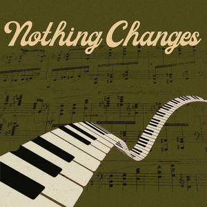 Nothing Changes by Marc & Friends